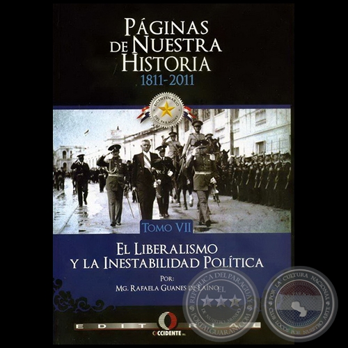 PÁGINAS DE NUESTRA HISTORIA 1811-2011 - TOMO VII - Autor: RAFAELA GUANES DE LAÍNO - Año 2011